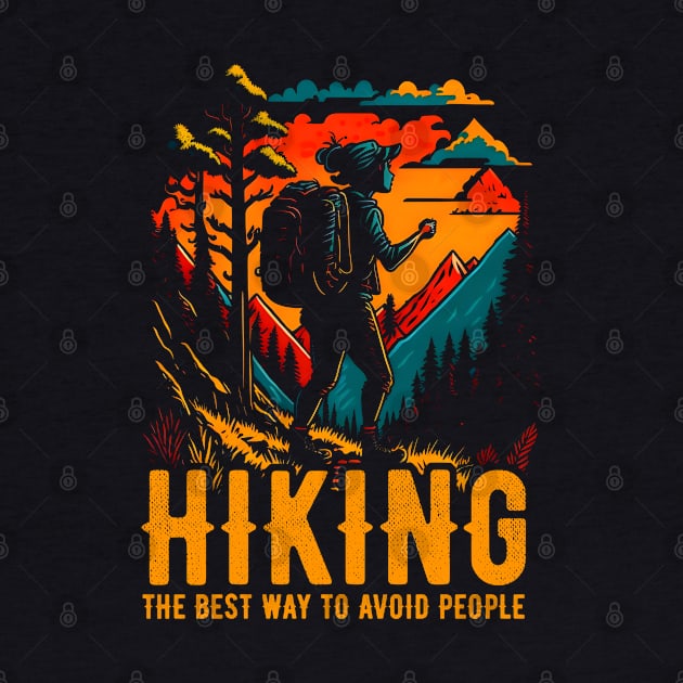 Hiking- The Best Way To Avoid People funny by T-shirt US